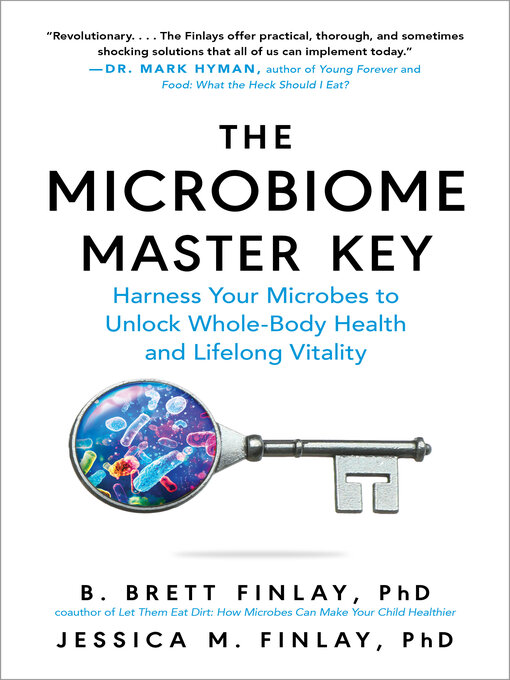 Title details for The Microbiome Master Key by B. Brett Finlay - Wait list